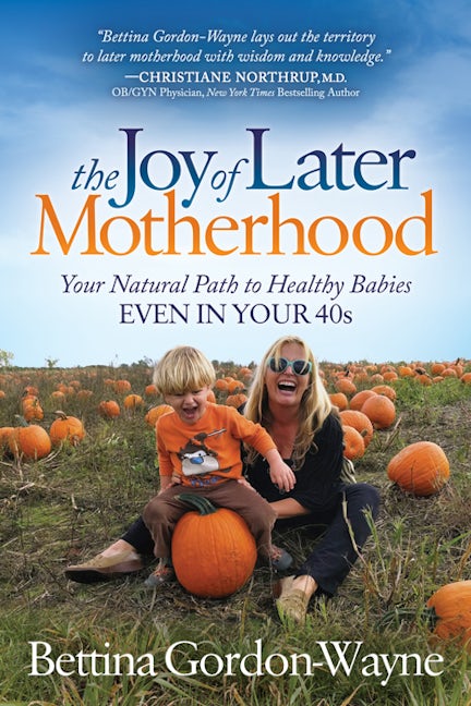 Book cover image for The Joy of Later Motherhood ISBN: 9781683506812